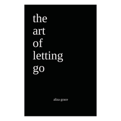The art of letting go : poetry